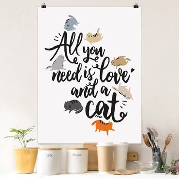 Plakat - Wszystko, czego potrzebujesz, to miłość i kot