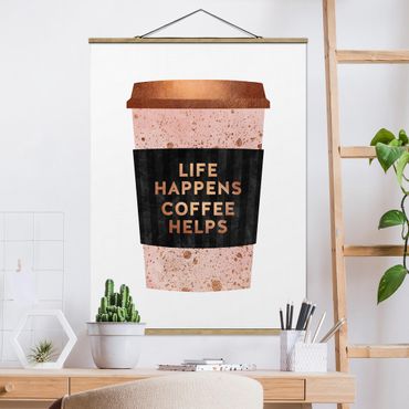 Plakat z wieszakiem - Life Happens Coffee Helps Złoto