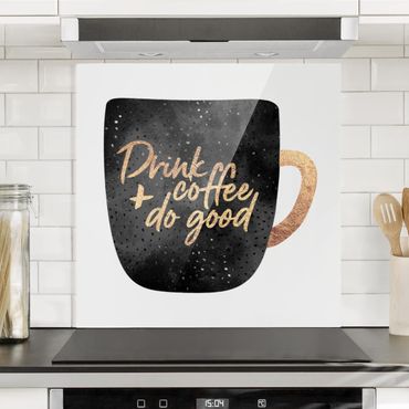 Panel szklany do kuchni - Pij kawę, czyń dobro - czarny