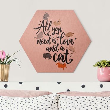Obraz heksagonalny z Alu-Dibond - Wszystko, czego potrzebujesz, to miłość i kot