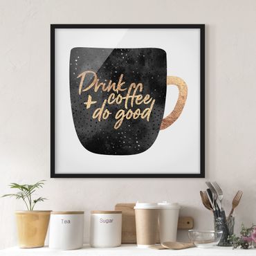 Plakat w ramie - Pij kawę, czyń dobro - czarny