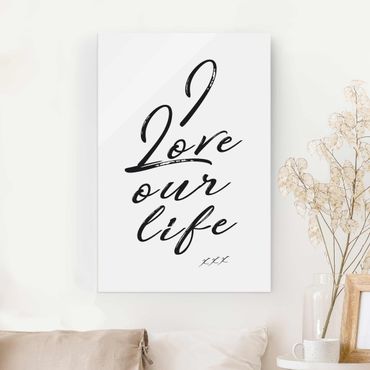 Obraz na szkle - Kocham nasze życie