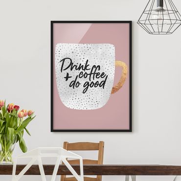 Plakat w ramie - Pij kawę, czyń dobro - biały