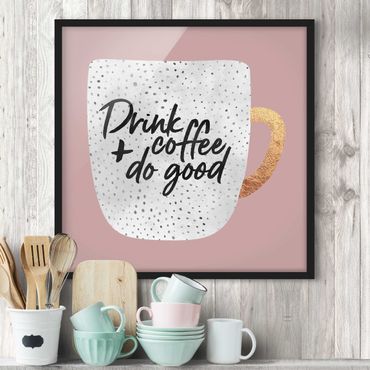 Plakat w ramie - Pij kawę, czyń dobro - biały