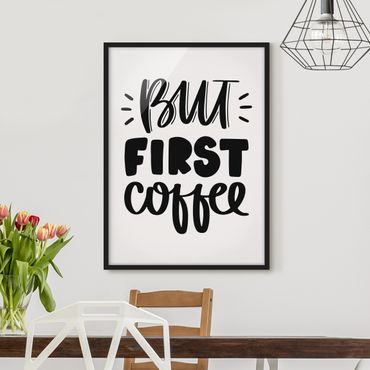 Plakat w ramie - Ale najpierw kawa