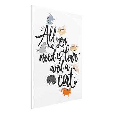 Obraz Alu-Dibond - Wszystko, czego potrzebujesz, to miłość i kot