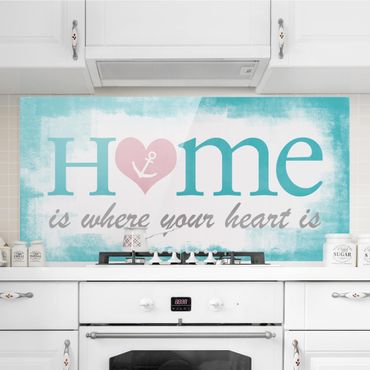 Panel szklany do kuchni - Dom jest tam, gdzie jest twoje serce