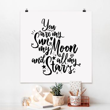 Plakat - Jesteś moim Słońcem, moim Księżycem i wszystkimi moimi Gwiazdami