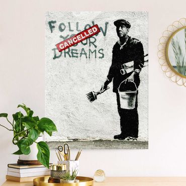 Obraz na szkle - Follow Your Dreams - Brandalised ft. Graffiti by Banksy
