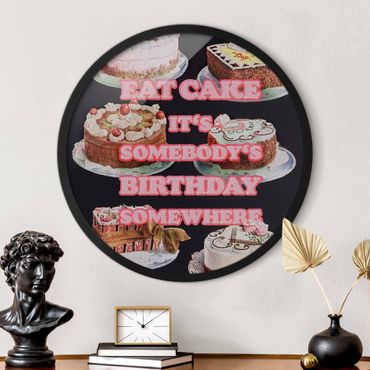 Okrągły obraz w ramie - Eat Cake It's Birthday