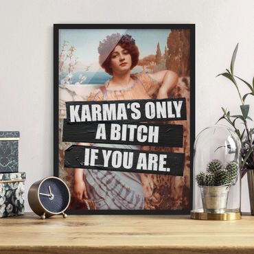 Plakat w ramie - Karma jest suką tylko wtedy, gdy nią jesteś