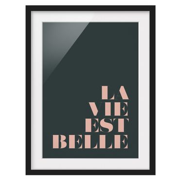 Plakat w ramie - Powiedzenie La Vie est Belle