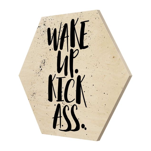 Obraz heksagonalny z drewna - Obudź się. Kick Ass.