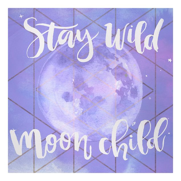 Obrazy z napisami Moon Child - Stay wild