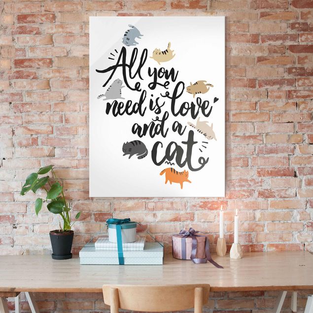 Obrazy na szkle portret Wszystko, czego potrzebujesz, to miłość i kot