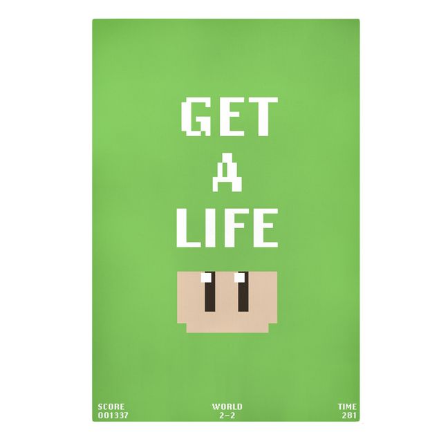 Obrazy na ścianę Video Game Text Get A Life In Green