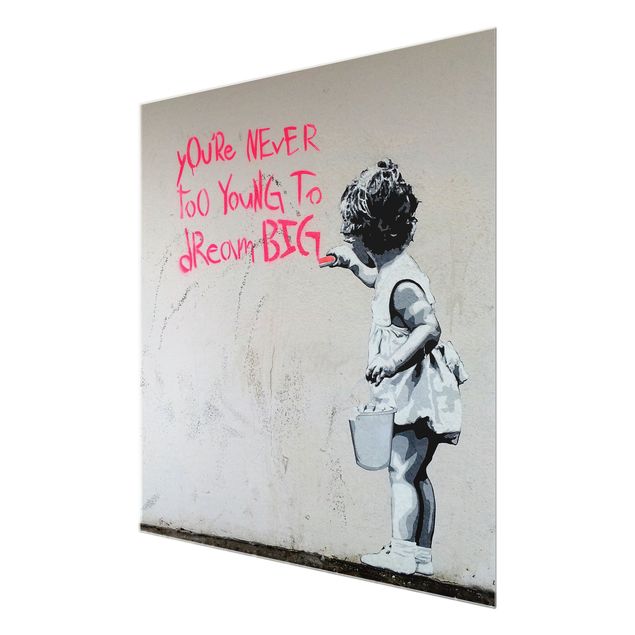 Obrazy na szkle czarno białe Dream Big - Brandalised ft. Graffiti by Banksy