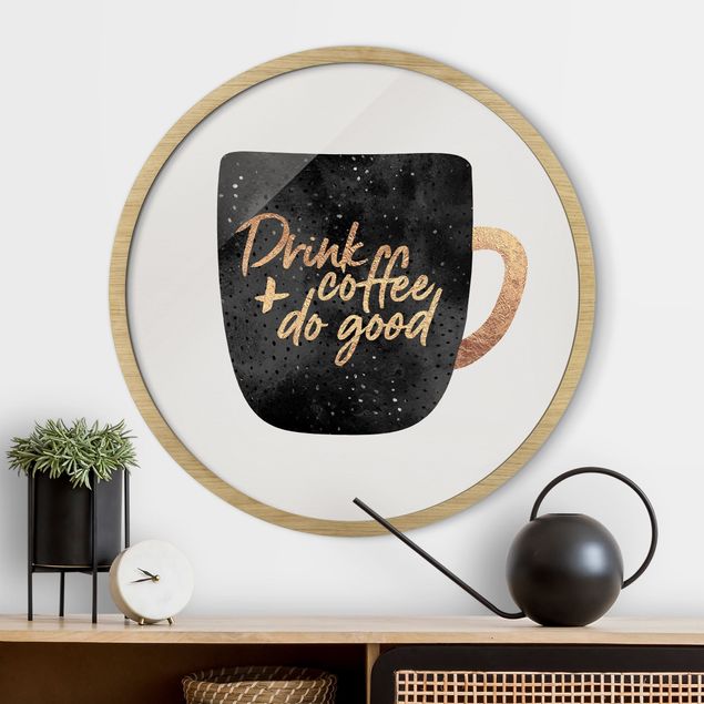 Dekoracja do kuchni Drink Coffee, Do Good - Black