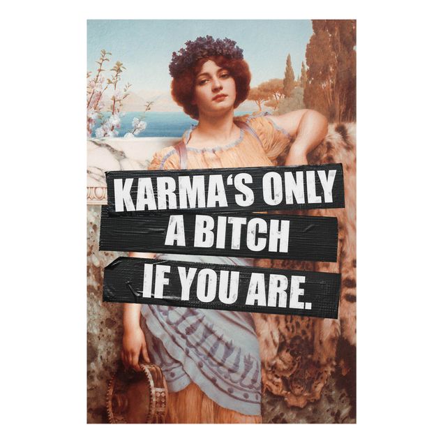 Obrazy portret Karma jest suką tylko wtedy, gdy nią jesteś