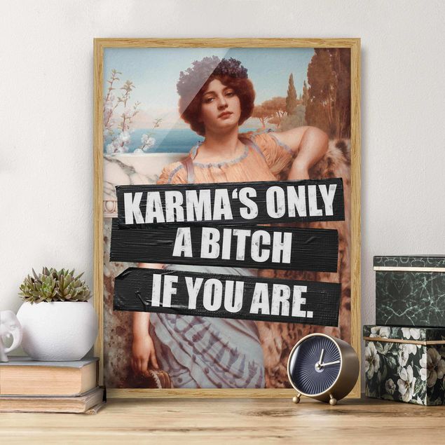 Obrazy w ramie artystyczne Karma jest suką tylko wtedy, gdy nią jesteś