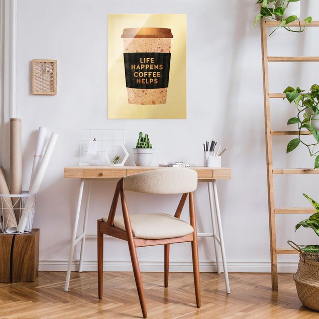 Obrazy na szkle artyści Life Happens Coffee Helps Złoto